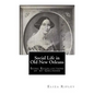 Social Life in Old New Orleans: Being Recollections of my Girlhood - Paperback