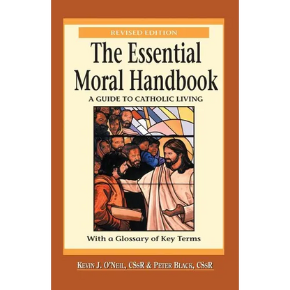 Essential Moral Handbook: A Guide to Catholic Living, Revised Edition - Paperback