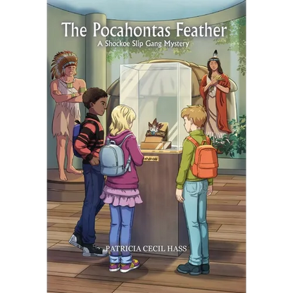 The Pocahontas Feather: A Shockoe Slip Gang Mystery - Hardcover
