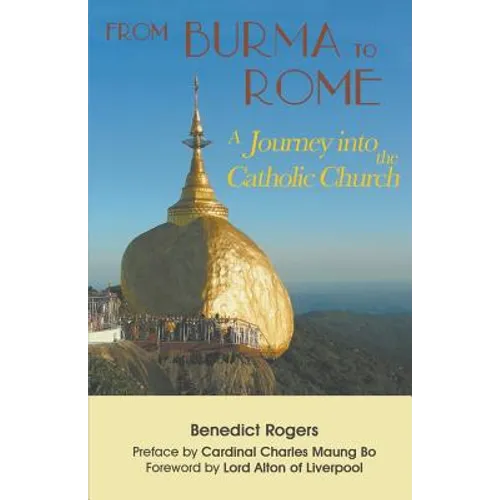 From Burma to Rome: A Journey into the Catholic Church - Paperback