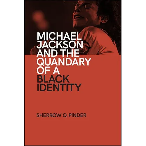 Michael Jackson and the Quandary of a Black Identity - Paperback