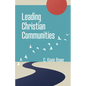 Leading Christian Communities - Paperback
