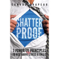 Shatterproof: 7 Powerful Principles to Rise Above Any Stress & Crisis - Paperback