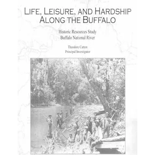 Life, Leisure and Hardship Along the Buffalo - Paperback