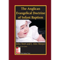 The Anglican Evangelical Doctrine of Infant Baptism - Paperback