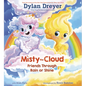 Misty the Cloud: Friends Through Rain or Shine - Hardcover