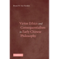 Virtue Ethics and Consequentialism in Early Chinese Philosophy - Paperback