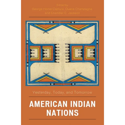 American Indian Nations: Yesterday, Today, and Tomorrow - Paperback