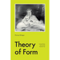 Theory of Form: Gerhard Richter and Art in the Pragmatist Age - Paperback