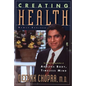 Creating Health: How to Wake Up the Body's Intelligence - Paperback