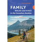 Family Walks & Hikes Canadian Rockies - 2nd Edition, Volume 1: Bragg Creek - Kananaskis - Bow Valley - Paperback