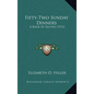 Fifty-Two Sunday Dinners: A Book of Recipes (1913) - Hardcover