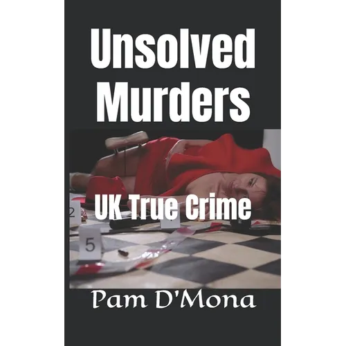 Unsolved Murders: UK True Crime - Paperback