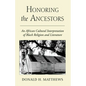 Honoring the Ancestors: An African Cultural Interpretation of Black Religion and Literature - Paperback
