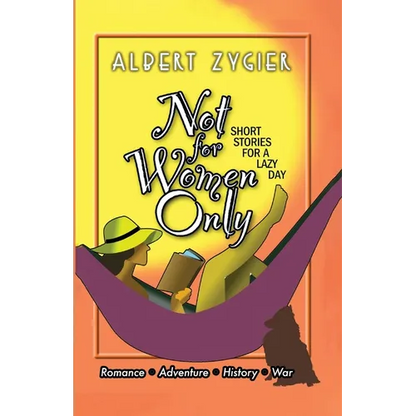 Not For Women Only: Short Stories for a Lazy Day - Paperback