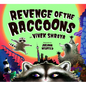 Revenge of the Raccoons - Hardcover