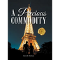 A Precious Commodity - Hardcover