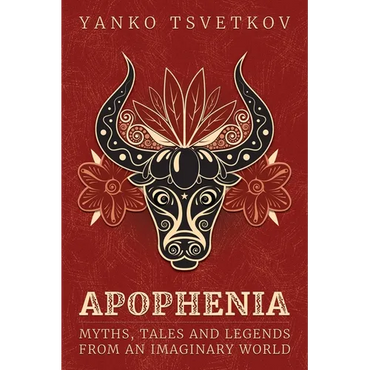 Apophenia: Myths, Tales and Legends from an Imaginary World - Paperback