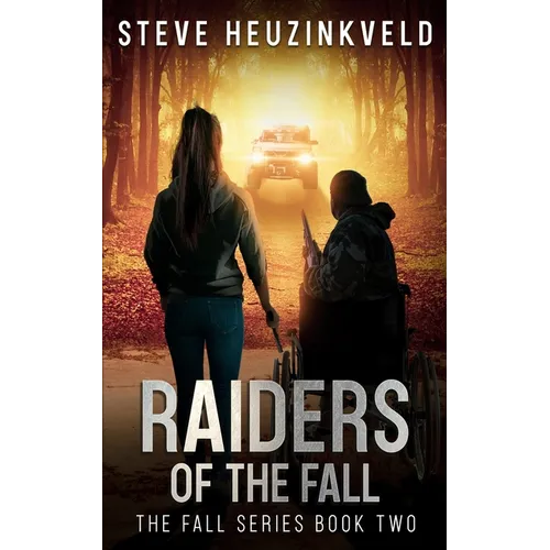 Raiders of The Fall: A Post-Apocalyptic Survival Thriller - Paperback