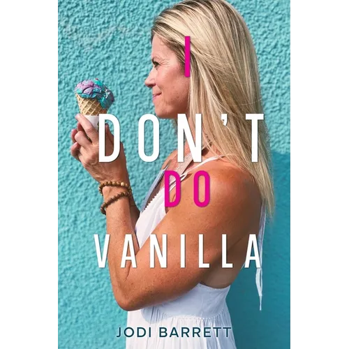 I Don't Do Vanilla - Paperback