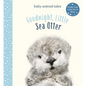 Goodnight, Little Sea Otter - Hardcover