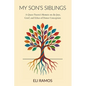 My Son's Siblings: A Queer Parent's Memoir on the Joys, Grief, and Ethics of Donor Conception - Paperback