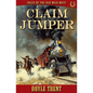 Claim Jumper: Tales of the Old Wild West - Book 1 - Paperback