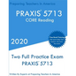 Praxis 5713: Two Full Practice PRAXIS CORE Reading Exams - Paperback