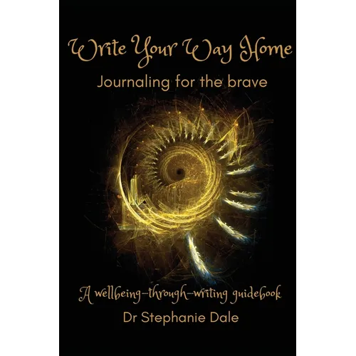 Write Your Way Home: Journaling for the brave - Paperback