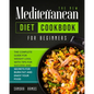 The New Mediterranean Diet Cookbook for Beginners: The Complete Guide for Weight Loss with Tips and Secrets for Burn Fat and Enjoy Your Food - Paperback