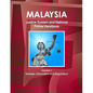Malaysia Justice System and National Police Handbook Volume 1 Strategic Information and Regulations - Paperback