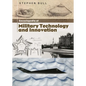 Encyclopedia of Military Technology and Innovation - Hardcover