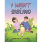 I Want a Sibling - Paperback