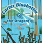 Carter Bluebottle the Dragonfly: Carter and Red - Hardcover