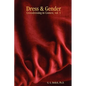 Dress & Gender: Crossdressing in Context, vol. 1 - Paperback