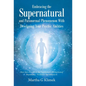 Embracing the Supernatural and Paranormal Phenomenon with Developing Your Psychic Abilities: How Does One out Run the Supernatural and Paranormal Phen - Hardcover
