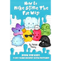How To Make Slime The Fun Way!: Book For Kids:25 DIY Slime Recipes With Pictures - Paperback