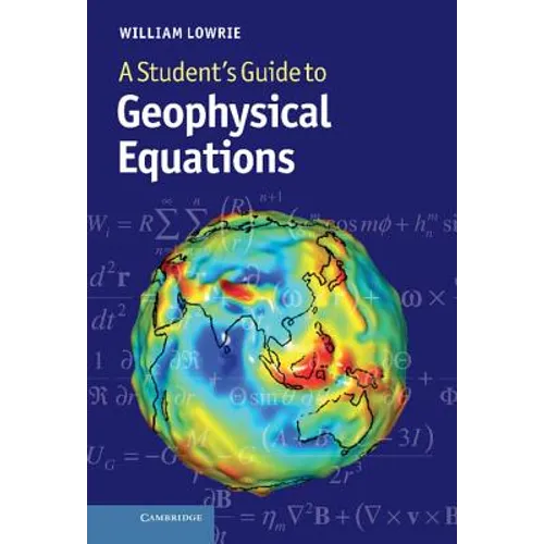 A Student's Guide to Geophysical Equations - Hardcover