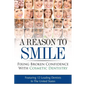 A Reason To Smile: Fixing Broken Confidence With Cosmetic Dentistry - Paperback
