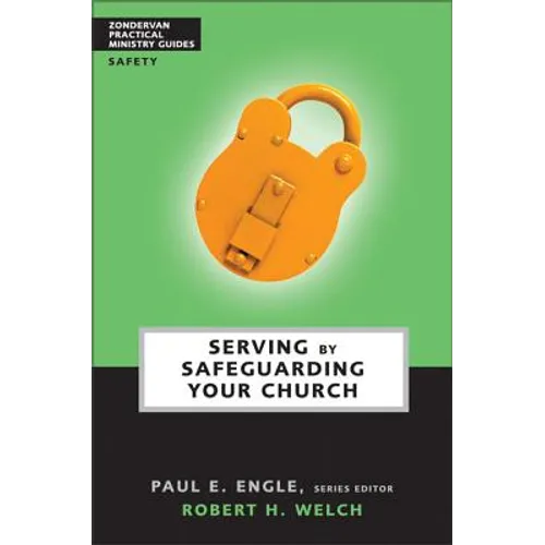 Serving by Safeguarding Your Church - Paperback