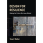 Design for Resilience: Making the Future We Leave Behind - Hardcover