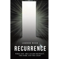 Recurrence: When You Are Caught Between The Dark And The Light - Paperback