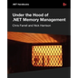 Under the Hood of .NET Memory Management - Paperback