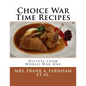 Choice War Time Recipes: Recipes from World War One - Paperback