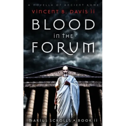 Blood in the Forum: A Novella of Ancient Rome - Paperback