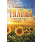 The Many Faces of Trauma (Let's talk about grief, love, pain, and everything in between) - Paperback