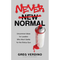Never Normal: Uncommon Ideas for Leaders Who Won't Settle for the Status Quo - Paperback