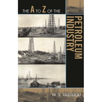 The A to Z of the Petroleum Industry - Paperback