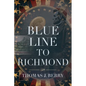 Blue Line to Richmond - Paperback