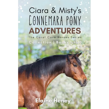 Ciara & Misty's Connemara Pony Adventures The Coral Cove Horses Series Collection - Books 1 to 3 - Paperback